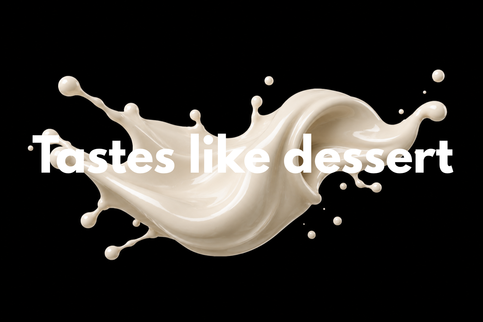 Tastes like dessert